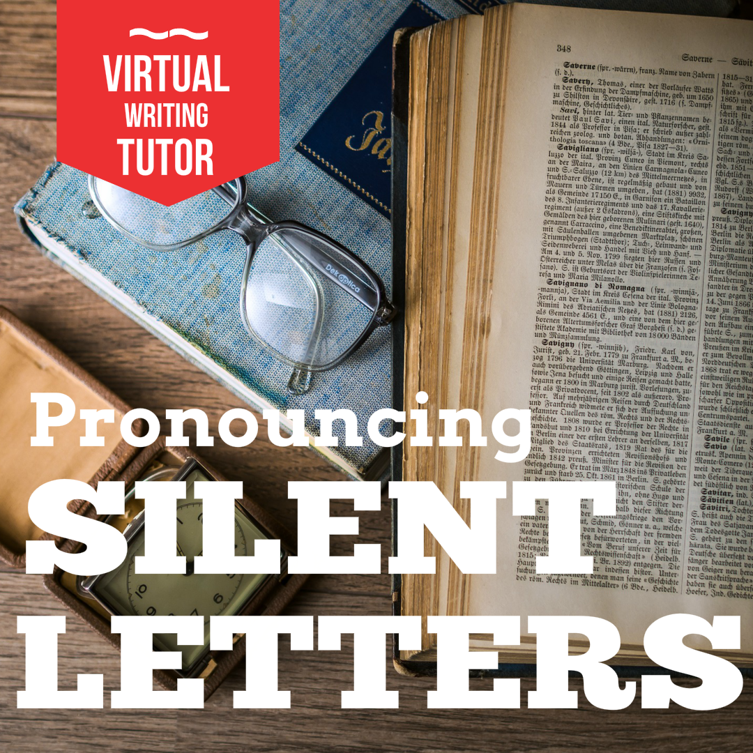 Silent Letters Pronunciation Made Easy Virtual Writing Tutor Blog