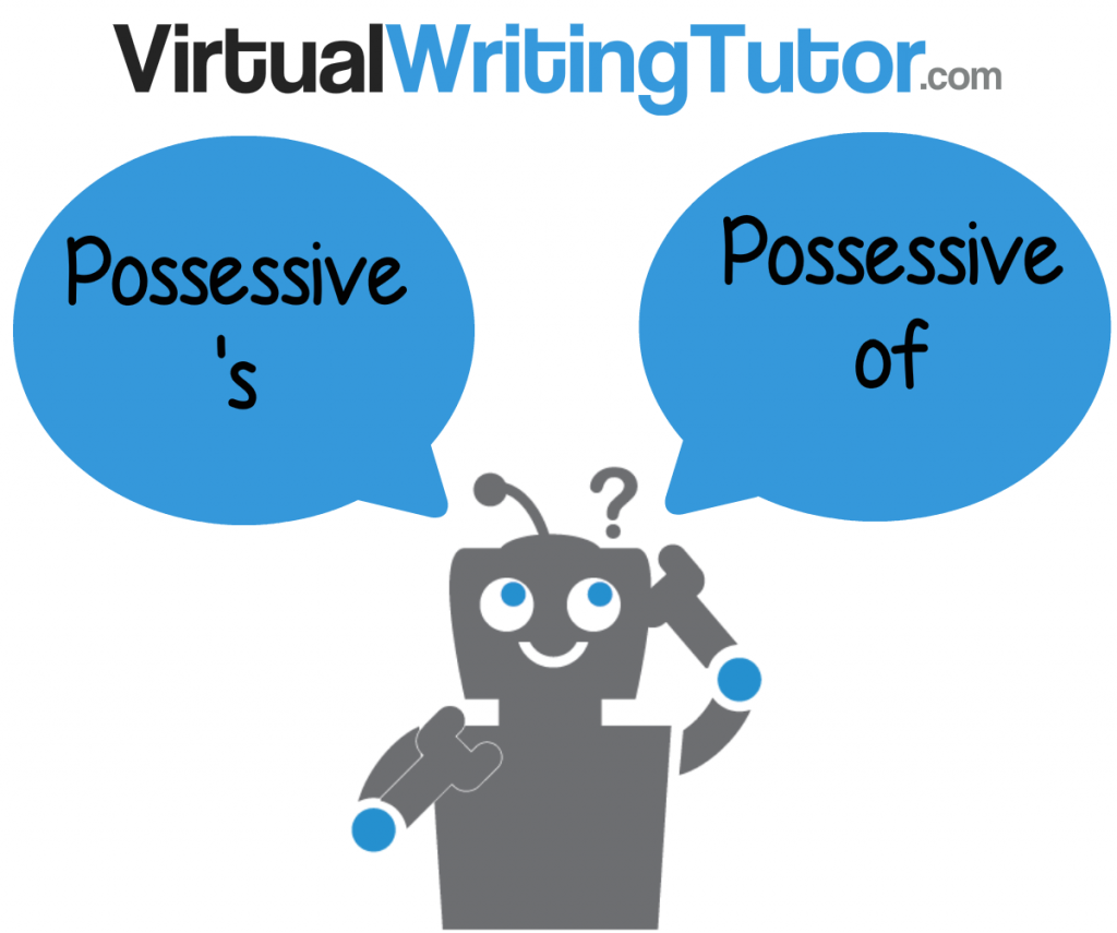 Possessive S Or OF Learn Which To Use And Why Virtual Writing Tutor 